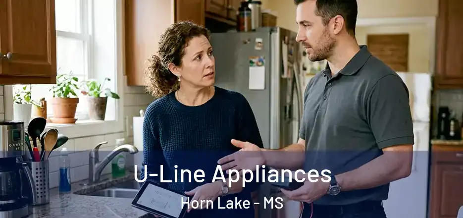  U-Line Appliances Horn Lake - MS